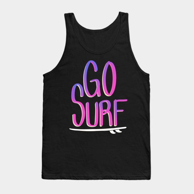 Surfer Graphic T Shirt and other items GO SURF for Men and Women Tank Top by SusanaDesigns